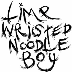 Limp-Wristed Noodle Boy