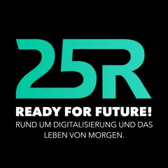 25R Digital - What's next?