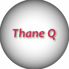 Thane Q