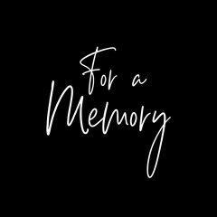 For a Memory