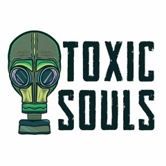 TOXIC SOULS