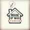HOUSE OF WAX STUDIO