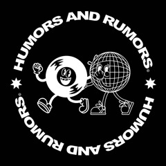 Humors and Rumors