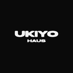 UKIYO HAUS
