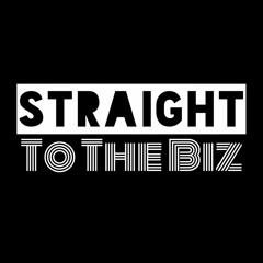 Straight To The Biz