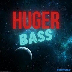 HUGER BASS