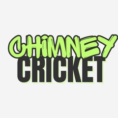 Chimney Cricket