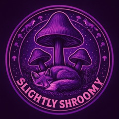 Slightly Shroomy