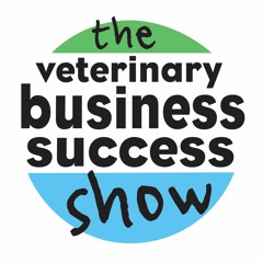 The Veterinary Business Success Show