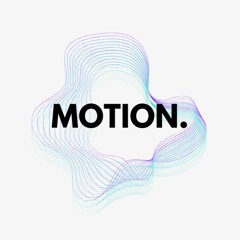 MOTION.