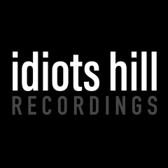 Idiots Hill Recordings