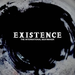 Existence The International Beatmaker