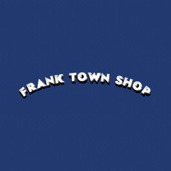 FRANK TOWN SHOP Prod by shiiin