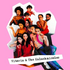 Vitória & The Kalashnicoles