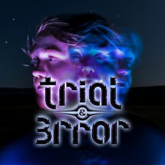 Trial & 3rror