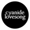 Cyanide Lovesong