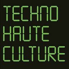 Techno Haute Culture
