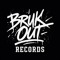 BRUK OUT RECORDS