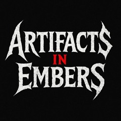 Artifacts In Embers