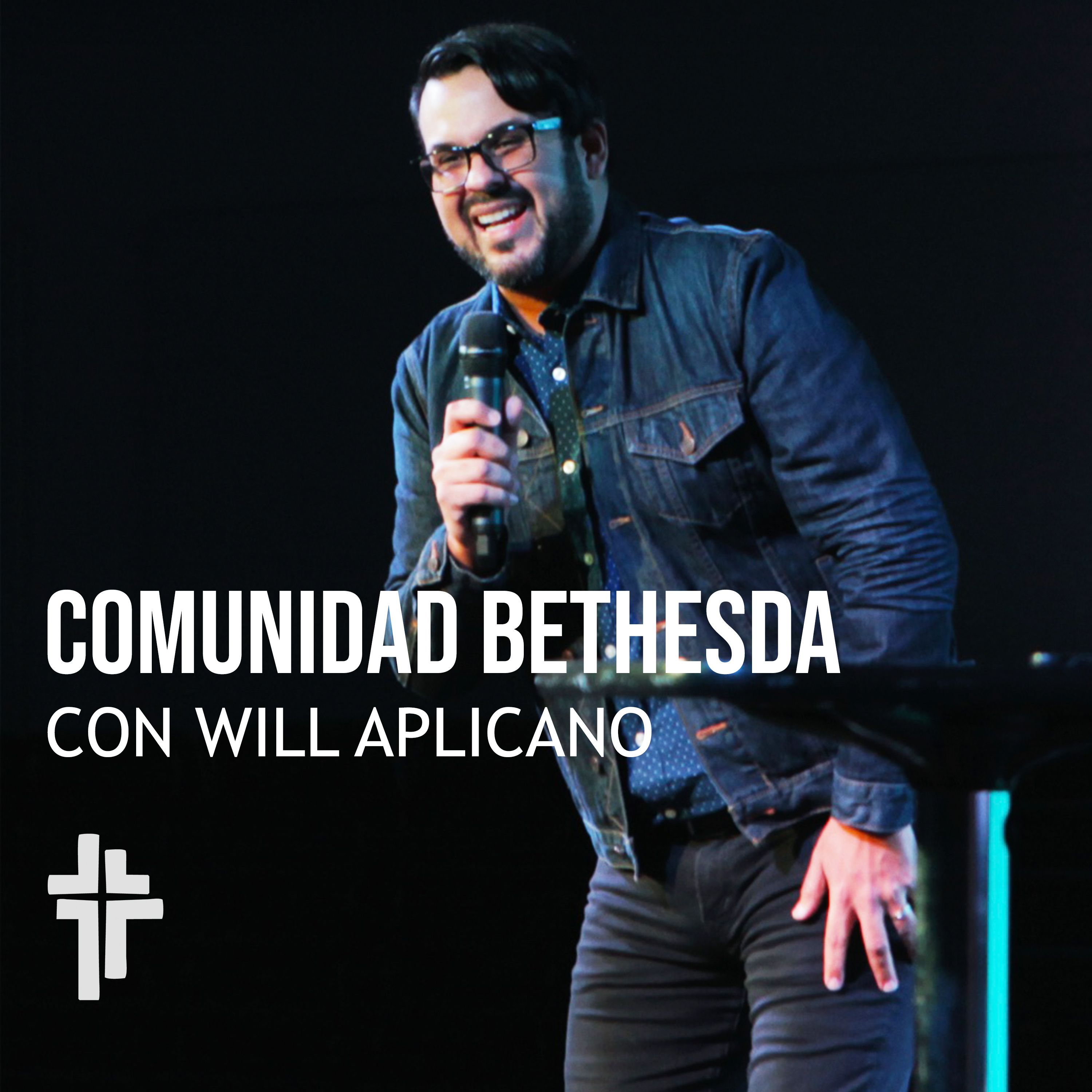 Comunidad Bethesda con Will Aplicano