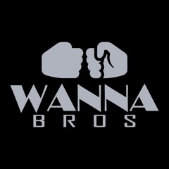 WANNA Bros.