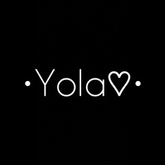 •Yola•