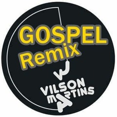 VILSON DJ (Gospel Remix)