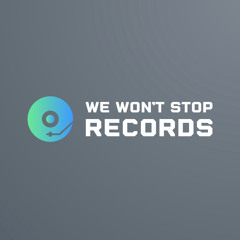 We Won’t Stop Records