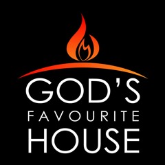 God's Favourite House