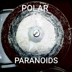 Polar Paranoids