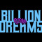 BILLION DREAMS REC