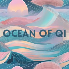 Ocean of Qi