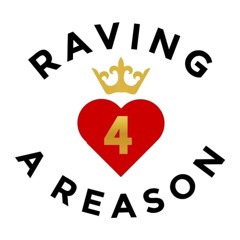 Raving for a Reason