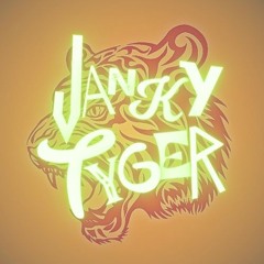 JANKY TYGER