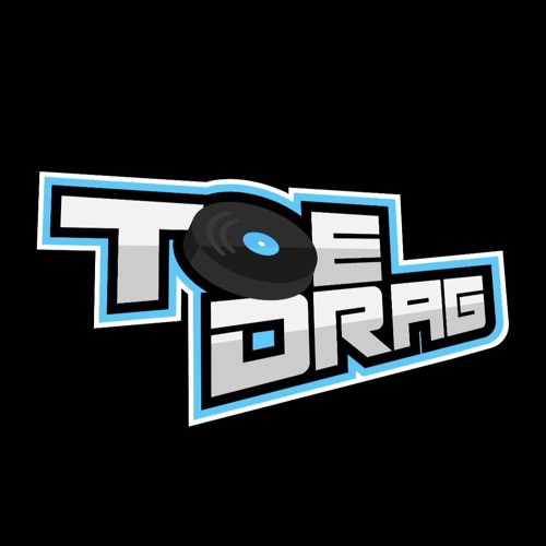 Toe Drag - Bar Down Mix 2