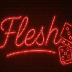 Flesh