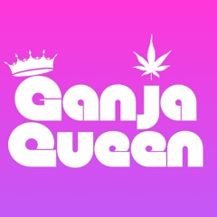 Ganja Queen 509