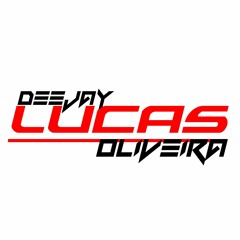 DJ - Lucas Oliveira - OFC