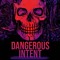 Dangerous By Intention Music