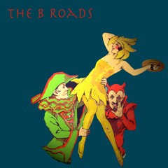 The B - Roads