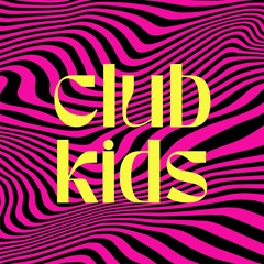Club Kids