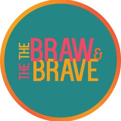 The Braw and the Brave