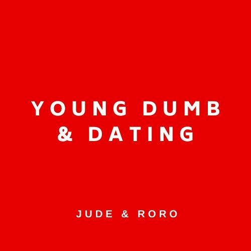 Young Dumb and Dating’s avatar