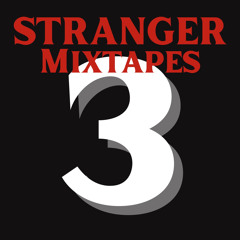 Stranger Mixtapes