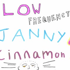 Low Frequency Janny Cinnamon