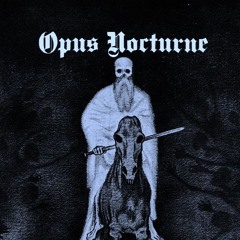 Opus Nocturne