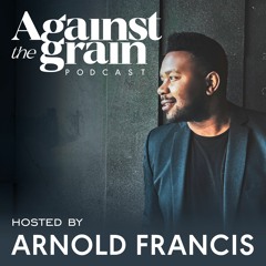 Against The Grain Podcast