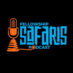 Fellowship Safaris Podcast by Dr. Njeri Karianjahi