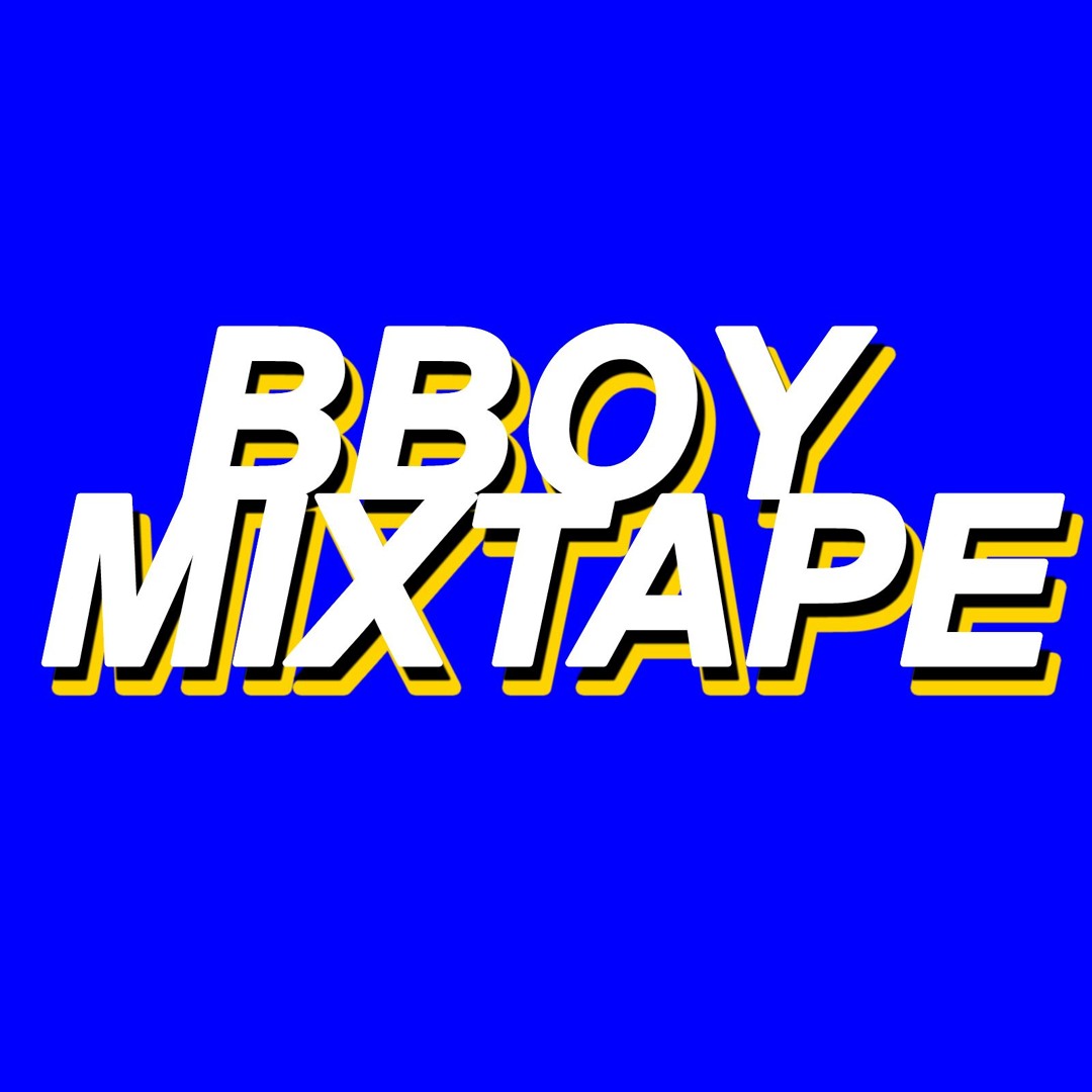 Stream Bboy Mixtape music | Listen to songs, albums, playlists for free ...