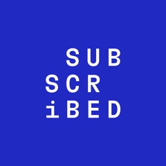 The Subscribed Podcast